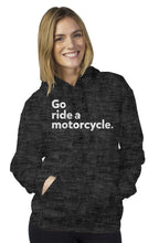 "Go ride a motorcycle" Pullover Hoodie