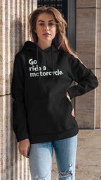 "Go ride a motorcycle" Pullover Hoodie